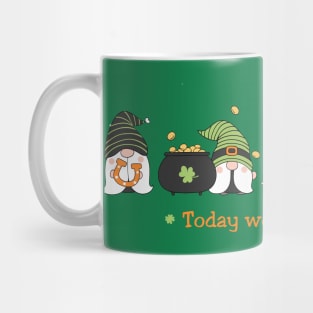 St. Patrick`s Day Dwarf Today I`m Irish Mug